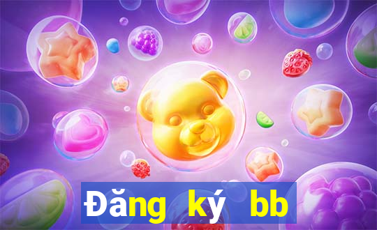 Đăng ký bb giải trí