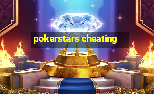 pokerstars cheating