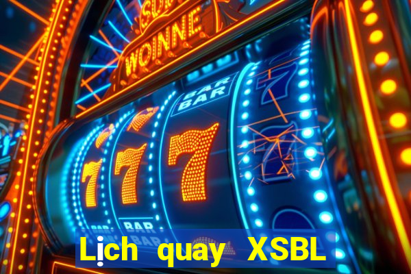 Lịch quay XSBL ngày 12