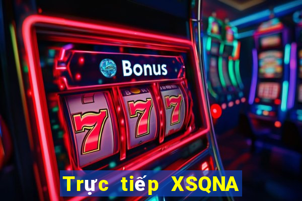 Trực tiếp XSQNA ngày 8