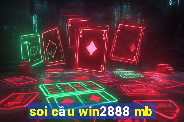 soi cầu win2888 mb