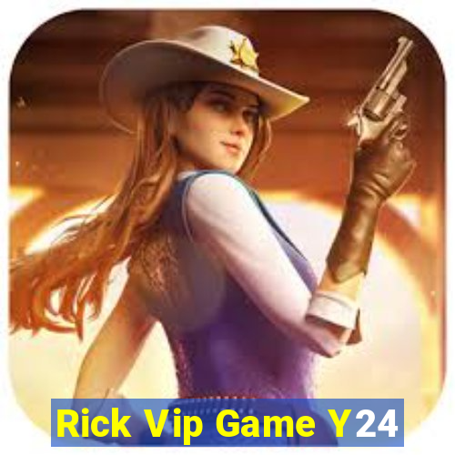 Rick Vip Game Y24