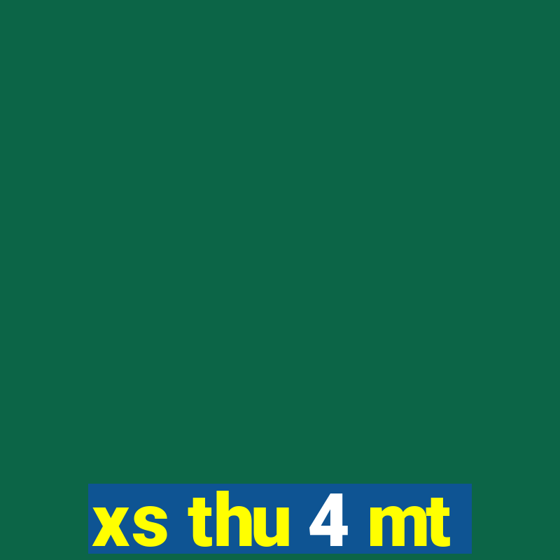 xs thu 4 mt