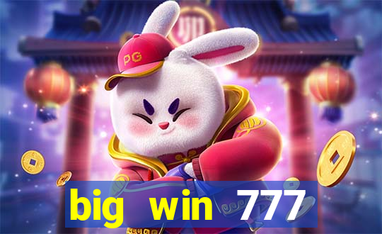 big win 777 slots|IOS V10.2150