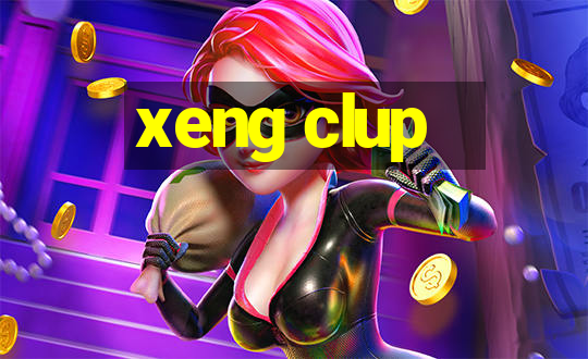 xeng clup