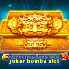 joker bombs slot