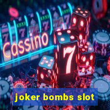 joker bombs slot