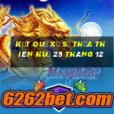 kết quả xổ số thừa thiên huế 25 tháng 12