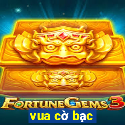 vua cờ bạc