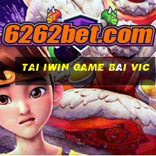 Tai Iwin Game Bài Vic