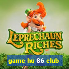 game hu 86 club