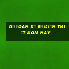 dự đoán xổ số kiến thiết hôm nay