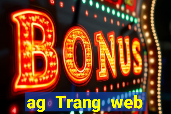 ag Trang web chính thức Tải về