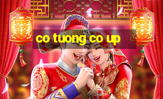 co tuong co up