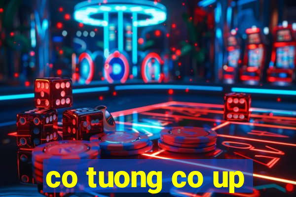 co tuong co up