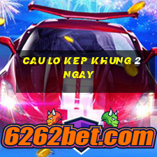 cau lo kep khung 2 ngay