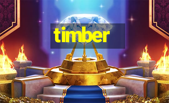 timber