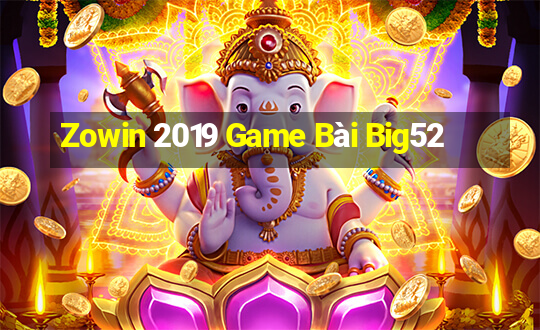 Zowin 2019 Game Bài Big52