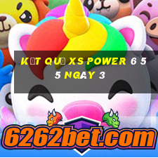 kết quả XS power 6 55 ngày 3