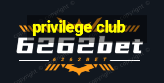 privilege club