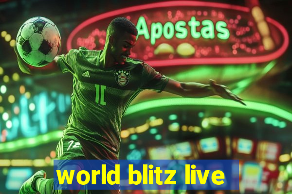 world blitz live