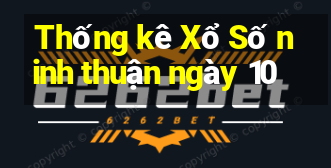 Thống kê Xổ Số ninh thuận ngày 10