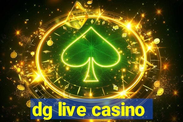 dg live casino