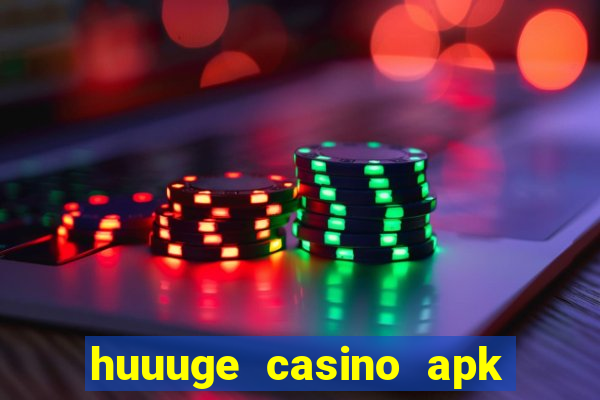 huuuge casino apk mod hack