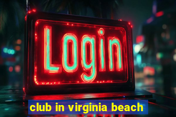 club in virginia beach