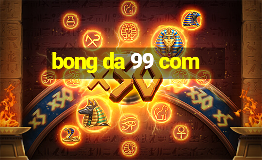 bong da 99 com