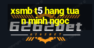 xsmb t5 hang tuan minh ngoc