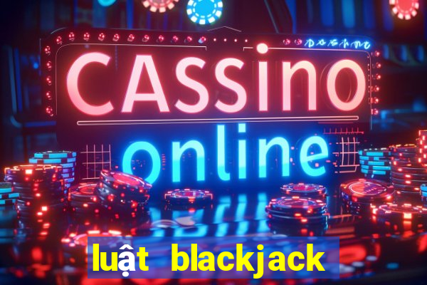 luật blackjack quốc tế