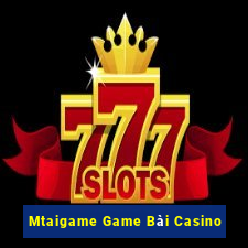 Mtaigame Game Bài Casino