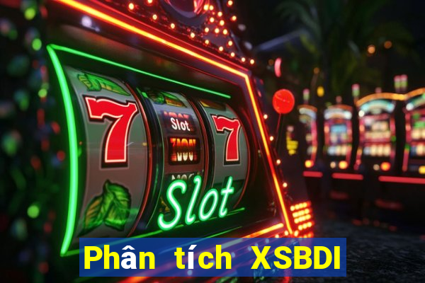 Phân tích XSBDI ngày 6