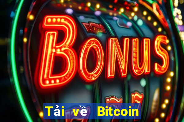 Tải về Bitcoin trên máy tính