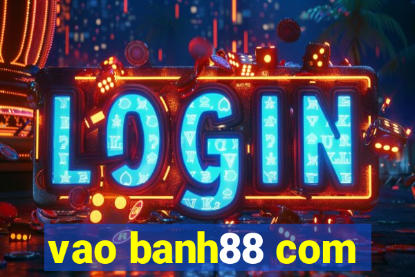 vao banh88 com