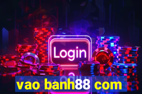 vao banh88 com