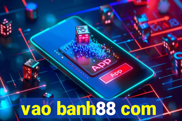 vao banh88 com