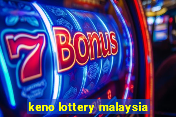 keno lottery malaysia