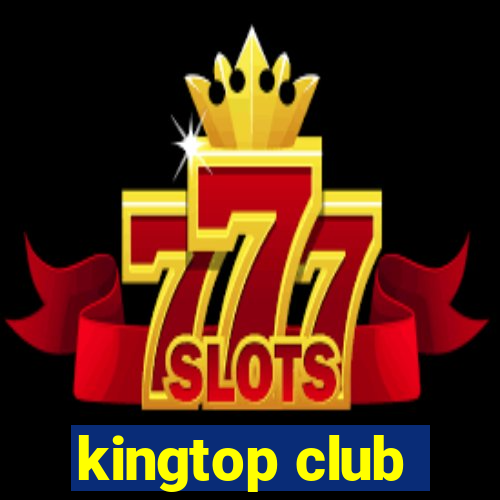 kingtop club