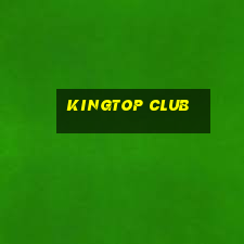 kingtop club