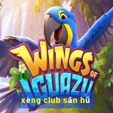 xèng club săn hũ