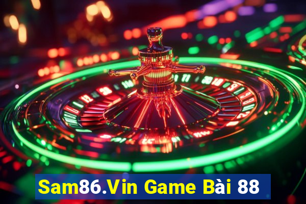 Sam86.Vin Game Bài 88