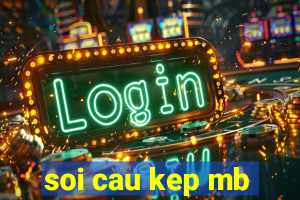 soi cau kep mb