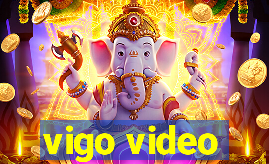 vigo video