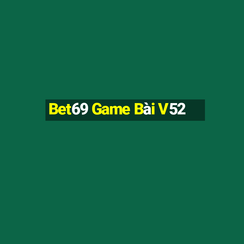 Bet69 Game Bài V52