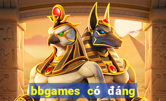 bbgames có đáng tin cậy không