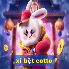 xí bệt cotto