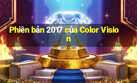 Phiên bản 2017 của Color Vision