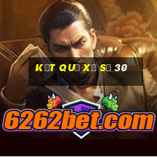 kết quả xổ số 30